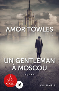 UN GENTLEMAN A MOSCOU - 2 VOLUMES