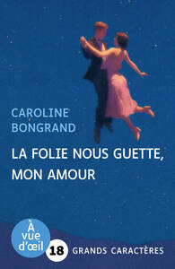 LA FOLIE NOUS GUETTE MON AMOUR