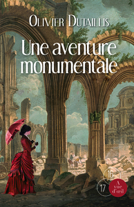 UNE AVENTURE MONUMENTALE