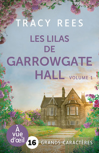 LES LILAS DE GARROWGATE HALL (2 VOLUMES)