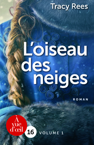 L'OISEAU DES NEIGES ( 2 Volumes)