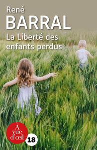 LA LIBERTE DES ENFANTS PERDUS