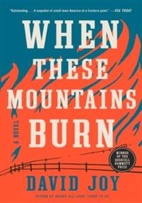WHEN THESE MOUNTAINS BURN