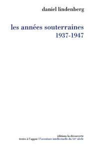 Les Années souterraines (1937-1947)