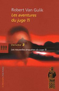 Le juge Ti / tome 3 : Les nouvelles enquêtes du juge Ti