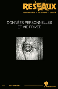 Revue Réseaux Volume 29-167/2011 : Données personnelles et vie privée