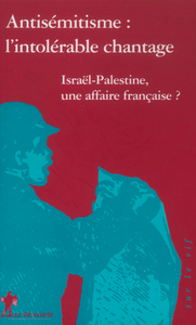Antisémitisme l'intolérable chantage