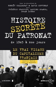 Histoire secrète du patronat de 1945 à nos jours (éd. augmentée)