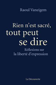 Rien n'est sacré, tout peut se dire
