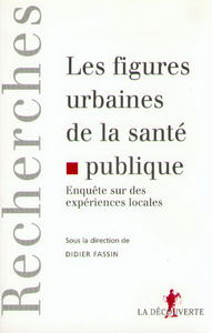 LES FIGURES URBAINES DE LA SANTE PUBLIQUE