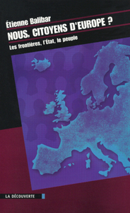 Nous, citoyens d'Europe ? les frontières, l'état, le peuple