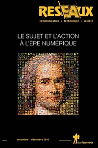 Revue Réseaux Volume 31-182/2013 : Le sujet et l'action à l'ère numérique