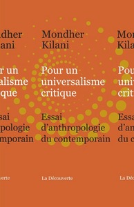 Pour un universalisme critique - Essai d'anthropologie du contemporain