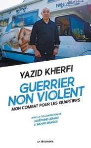 Guerrier non violent - Mon combat pour les quartiers