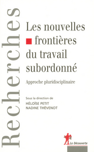 Les nouvelles frontières du travail subordonné