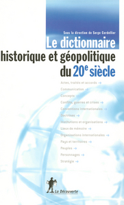 Le dictionnaire historique et géopolitique du 20e siècle