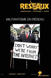 REVUE RESEAUX VOLUME 181/2013 : MILITANTISME EN RESEAUX