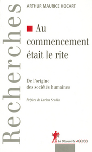 Au commencement était le rite de l'origine des sociétés humaines