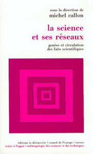 La Science et ses réseaux genèse et circulation des faits scientifiques