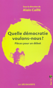 Quelle démocratie voulons-nous ?