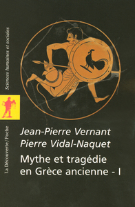 Mythe et tragédie en Grèce Antique - tome 1