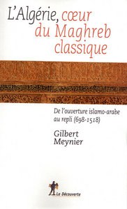 L'ALGERIE AU COEUR DU MAGHREB CLASSIQUE
