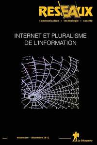 REVUE RESEAUX VOLUME 30-176/2012 : INTERNET ET LE PLURALISME DE L'INFORMATION