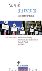 Santé au travail. Approches critiques
