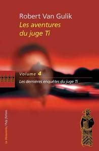 Le juge Ti / tome 4 : Les dernières enquêtes du juge Ti