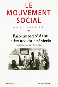 Le mouvement social numéro 224 Faire autorité dans la France du XIXe siècle