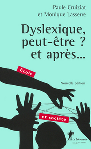 Dyslexique, peut-être ? et après...