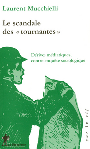 Le scandale des tournantes dérives médiatiques et contre-enquête sociologique