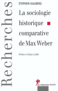 La sociologie historique comparative de Max Weber