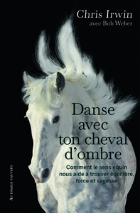 DANSE AVEC TON CHEVAL D'OMBRE