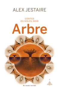 Contes du soleil noir : arbre