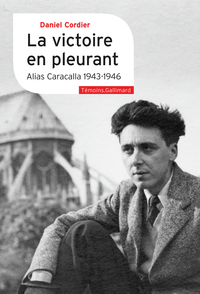 LA VICTOIRE EN PLEURANT - ALIAS CARACALLA 1943-1946