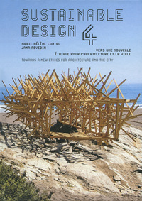 SUSTAINABLE DESIGN 4 - VERS UNE NOUVELLE ETHIQUE POUR L'ARCHITECTURE ET LA VILLE/TOWARDS A NEW ETHIC