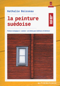 LA PEINTURE SUEDOISE - 100% ECOLO POUR EXTERIEUR ET INTERIEUR