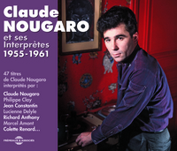 CLAUDE NOUGARO ET SES INTERPRETES 1955-1961