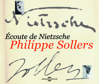 ECOUTE DE NIETZSCHE LECON PHILOSOPHIQUE PAR PHILIPPE SOLLERS