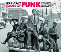 ROOTS OF FUNK 1947-1962