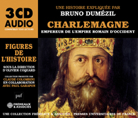 CHARLEMAGNE, EMPEREUR DE L’EMPIRE ROMAIN D’OCCIDENT - FIGURES DE L'HISTOIRE