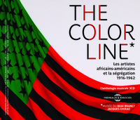 THE COLOR LINE - LES ARTISTES AFRICAINS-AMERICAINS ET LA SEGREGATION - 1916-1962, ANTHOLOGIE EXPOSIT