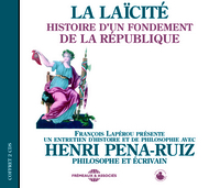 LA LAICITE - HISTOIRE D UN FONDEMENT DE LA REPUBLIQUE SUR DOUBLE CD AUDIO