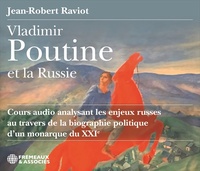 VLADIMIR POUTINE ET LA RUSSIE COURS AUDIO ANALYSANT LES ENJEUX RUSSES