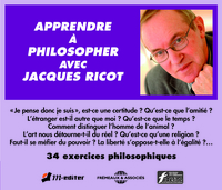 APPRENDRE A PHILOSOPHER AVEC JACQUES RICOT 34 EXERCICES PHILOSOPHIQUES SUR CD AUDIO