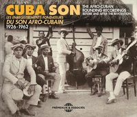 CUBA SON - LES ENREGISTREMENTS FONDATEURS DU SON AFRO-CUBAIN 1926-1962