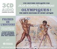 OLYMPIQUES ! UNE BREVE HISTOIRE DU SPORT ANTIQUE - AUDIO