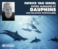 ENTRE HUMAINS ET DAUPHINS UNE RELATION PARTICULIÈRE