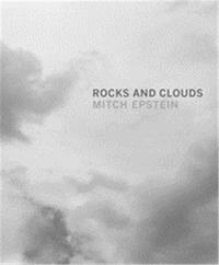 Mitch Epstein Rocks and Clouds /anglais